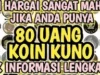 di Cari Untuk di Beli! 80 Uang Koin Kuno Siap di Beli Dengan Harga Mahal. Cek disini!