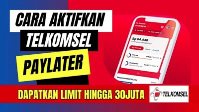 Cara Aktifkan Telkomsel Paylater