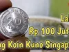 Uang Koin 20 Sen Singapura Berapa Rupiah? Katanya Bisa Laku Ratusan Juta!