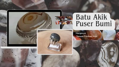 Batu Akik Puser Bumi Harganya Sampai Puluhan Juta!