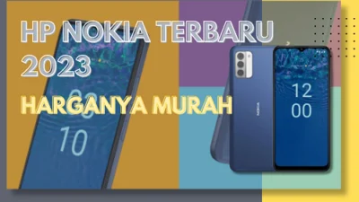 HP Nokia Terbaru 2023 Harganya Murah