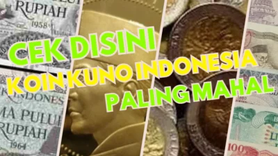 Cek Disini Koin Kuno Indonesia Paling Mahal