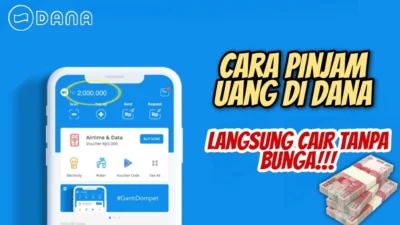 Cara Pinjam Uang di Aplikasi DANA Tanpa Verifikasi KTP