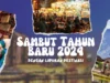 Sambut Tahun Baru 2024 dengan Liburan Destinasi Ini