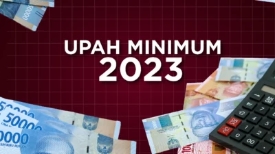 Daftar Daerah dengan UMK Tertinggi di Indonesia 2023