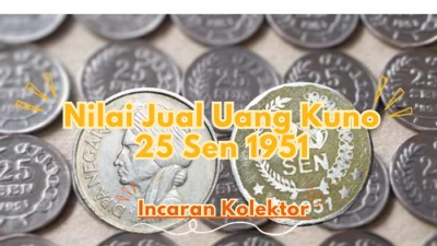 Nilai Jual Uang Kuno 25 Sen 1951 Incaran Kolektor