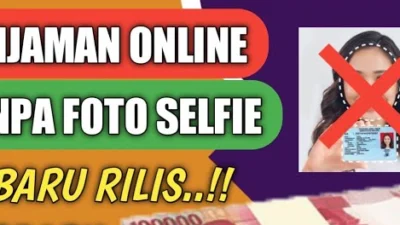 5 Pinjol Tanpa KTP Tanpa Harus Foto Selfie