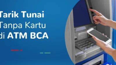 Cara Tarik Tunai Tanpa Kartu di ATM BCA