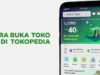 Cara Membuka Toko Online di Tokopedia, Cocok Buat yang Mau Jualan di Marketplace (image from Tokopedia Seller)