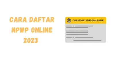 Cara Daftar NPWP Online 2023