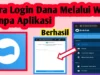 12+ Cara Login Akun DANA Via Web Tanpa Aplikasi Tanpa OTP Dengan Mudah Tanpa Ribet