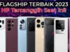 Rekomendasi smartphone Flagship Terbaru 2023