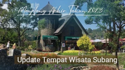 Update Tempat Wisata Subang Menjelang Akhir Tahun 2023