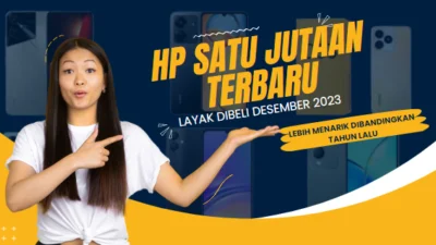 HP Satu Jutaan Terbaru Layak Dibeli Desember 2023