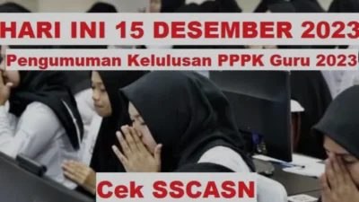 Hari Ini 15 Desember Batas Terkahir Pengumuman PPPK 3 Guru Tahun 2023