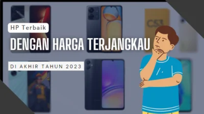 HP Terbaik dengan Harga Terjangkau di Akhir Tahun 2023