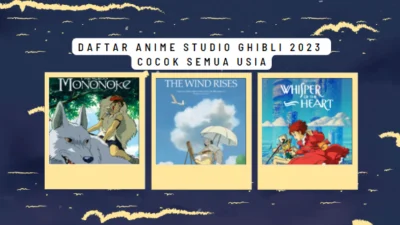 Daftar Anime Studio Ghibli 2023 Cocok Semua Usia