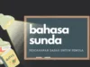 Tips Belajar Bahasa Sunda Secara Efektif.