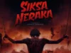 Beranikah Anda Menonton Film Siksa Neraka? Film Horor yang Tayang Hari ini