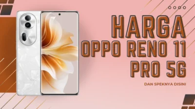 Harga Oppo Reno 11 Pro 5g dan Speknya disini