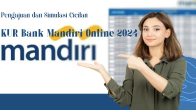 KUR Bank Mandiri Online 2024 Pengajuan dan Simulasi Cicilan