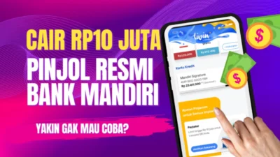 Pinjaman Online Bank Mandiri Langsung Cair Tanpa BI Checking