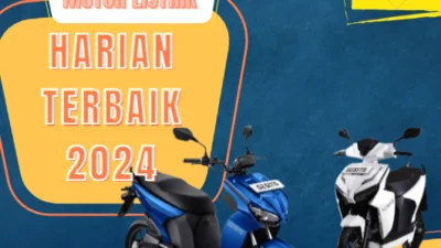 Motor Listrik Harian Terbaik 2024