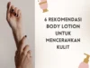 Rekomedasi Body Lotion untuk Mencerahkan Kulit. (Sumber Foto: Pasundan Ekspres/Canva).