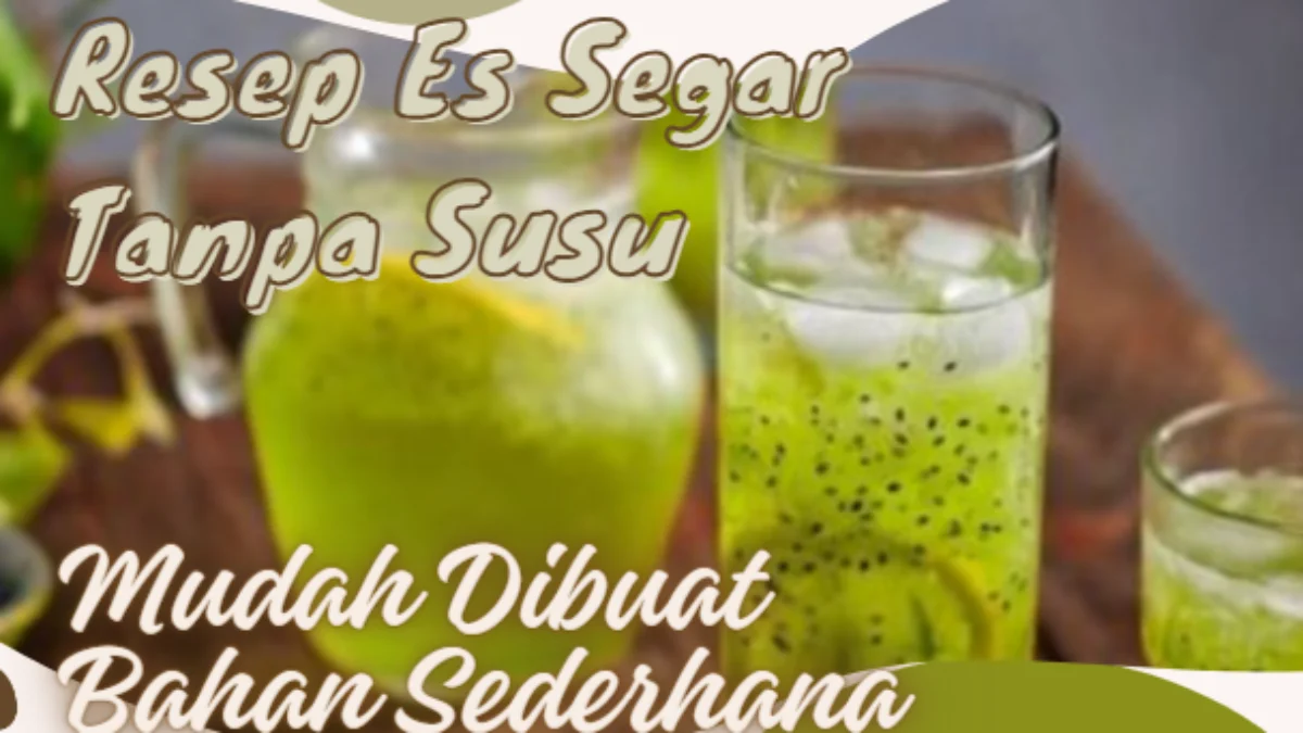 Resep Es Segar Tanpa Susu, Mudah Dibuat Bahan Sederhana