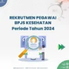 Begini Cara Daftar Lowongan Kerja BPJS 2024 Masih Dibuka Hingga 28 Februari