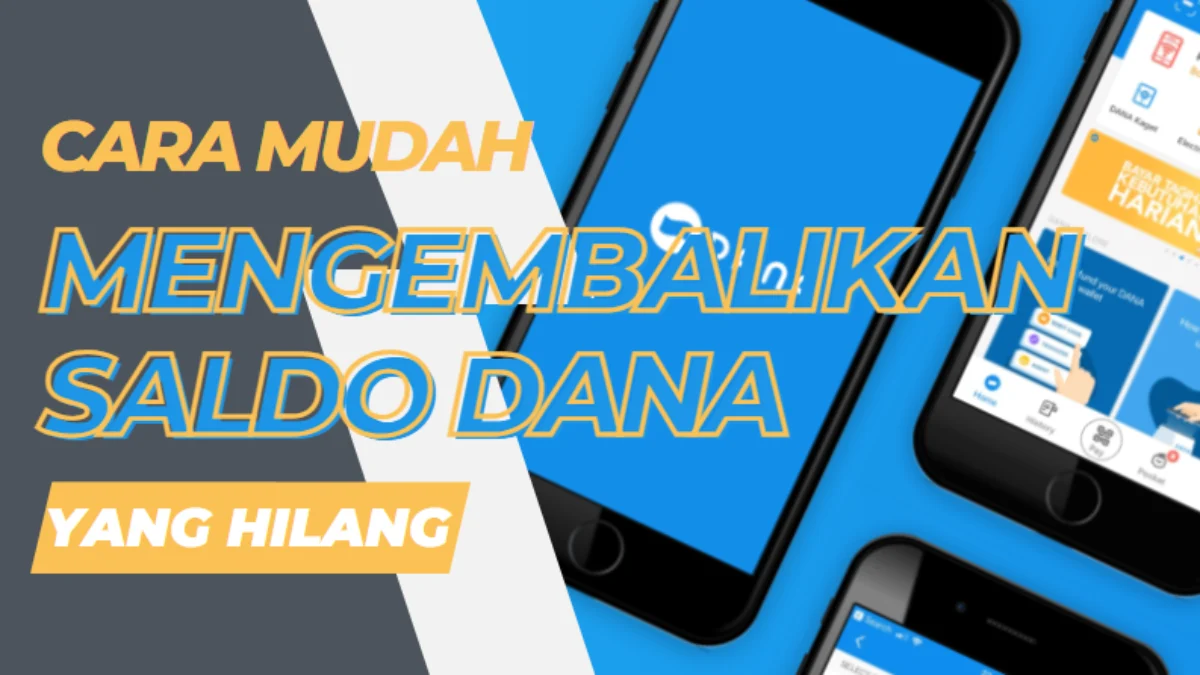 Cara Mudah Mengembalikan Saldo DANA yang Hilang