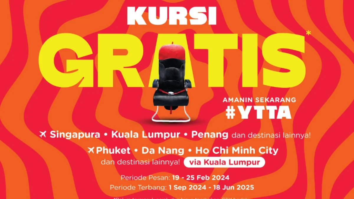 Gass Liburan! Kursi Gratis Air Asia Is Back, Free Seat dan Terbang Hemat Seluruh rute Internasional