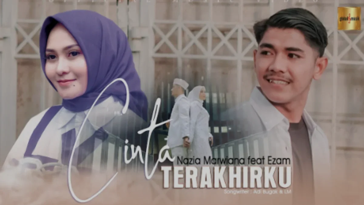 Lirik dan Terjemahan \"Cinta Terakhirku\" oleh Nazia Marwiana