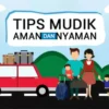 Mudik Tanpa Ribet Dengan 10 Serba-Serbi Tips Mudik Lebaran 2024!