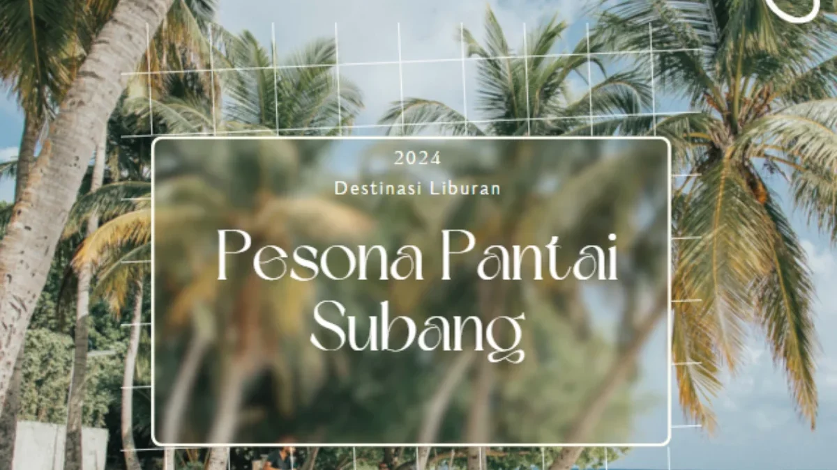 Pesona Pantai Subang Destinasi Liburan 2024