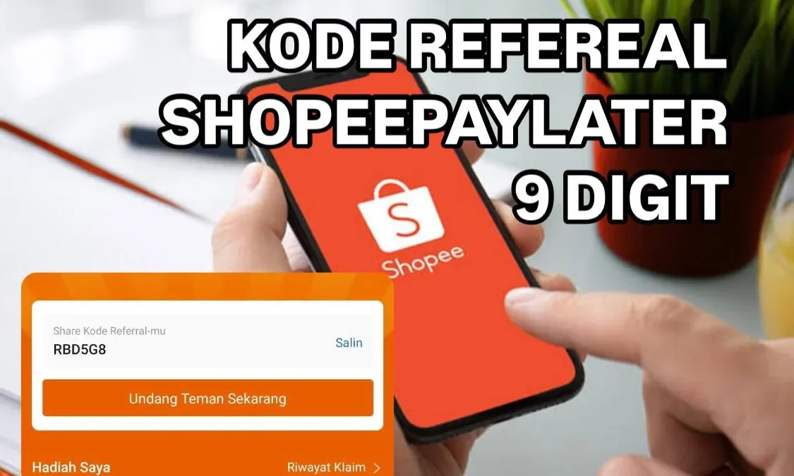 Cara Mendapatkan Kode Referral Shopee PayLater 9 Digit dan Klaim Bonus Saldo Tunai