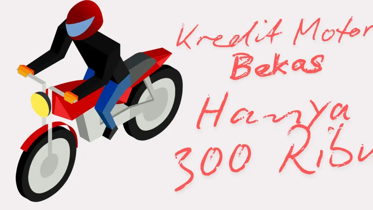 Kredit Motor Bekas dengan Angsuran 300 Ribu