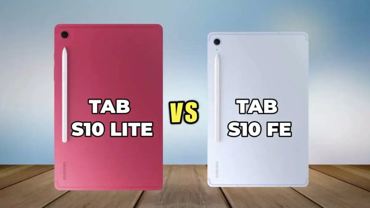 Samsung Galaxy Tab S10 Lite VS Samsung Galaxy Tab S10 FE
