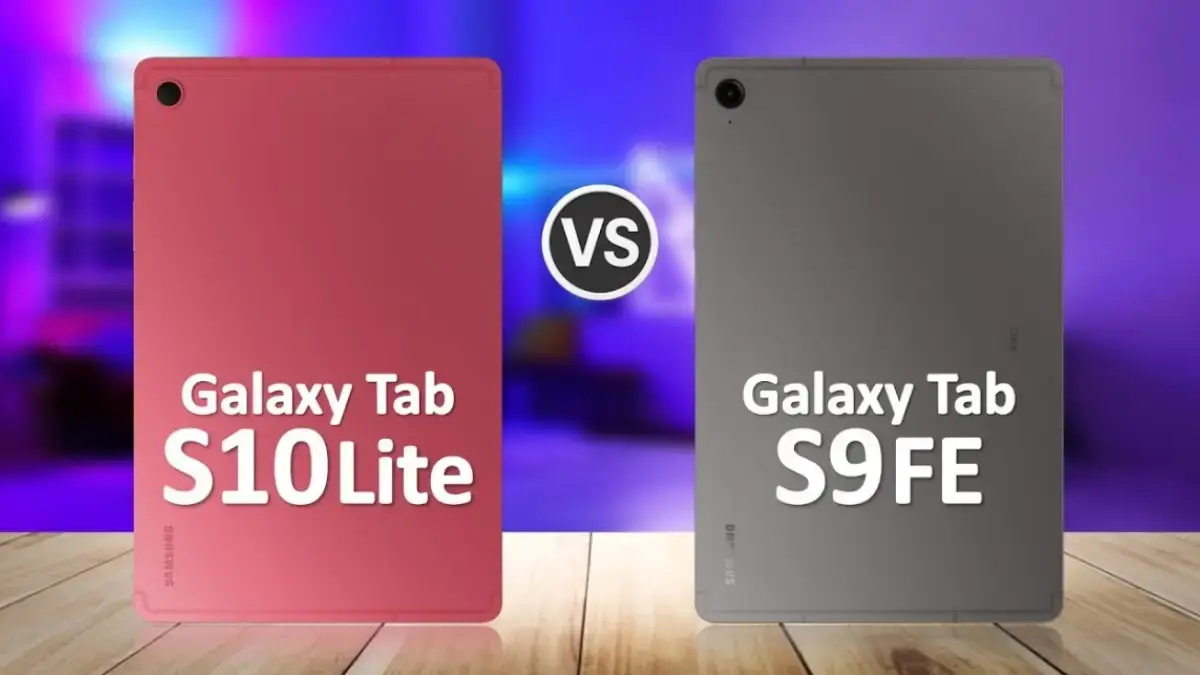 Samsung Galaxy Tab S10 Lite VS Samsung Galaxy Tab S9 FE