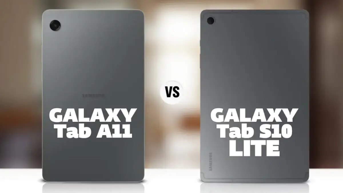 Samsung Galaxy Tab A11 vs Samsung Galaxy Tab S10 Lite