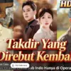 Link Nonton Takdir yang Direbut Kembali Drama China