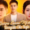 Cara Nonton Drama China Ditipu Suami Miskin, Ternyata Dia Raja