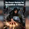 Donghua Aku Bangun Benteng Tak Terkalahkan di Kiamat